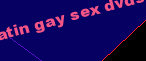 latin gay sex dvds